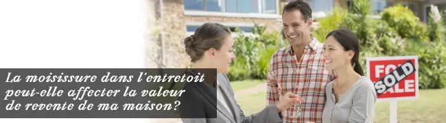 La moisissure dans l'entretoit peut-elle affecter la valer de revente de ma maison